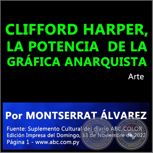 CLIFFORD HARPER, LA POTENCIA DE LA GRÁFICA ANARQUISTA - Por MONTSERRAT ÁLVAREZ - Domingo, 13 de Noviembre de 2022